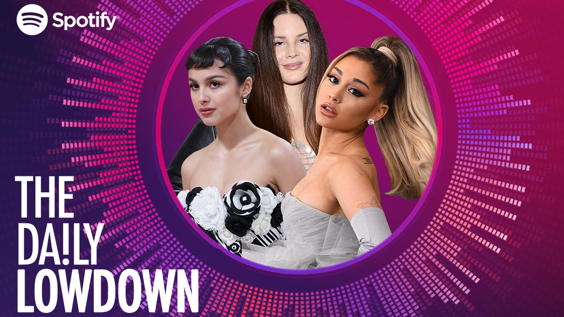 Olivia Rodrigo, Lana Del Rey, Ariana Grande