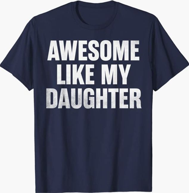 awsome like my daughter tshirt
