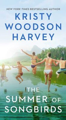 Cover for Kristy Woodson Harvey's 2023 book The Summer of Songbirds