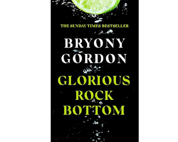 Glorious Rock Bottom by Bryony Gordon