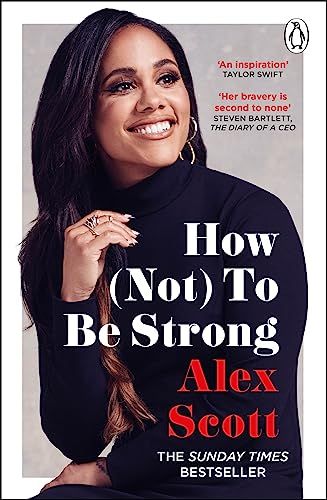 Alex's new book, How (Not) To Be Strong
