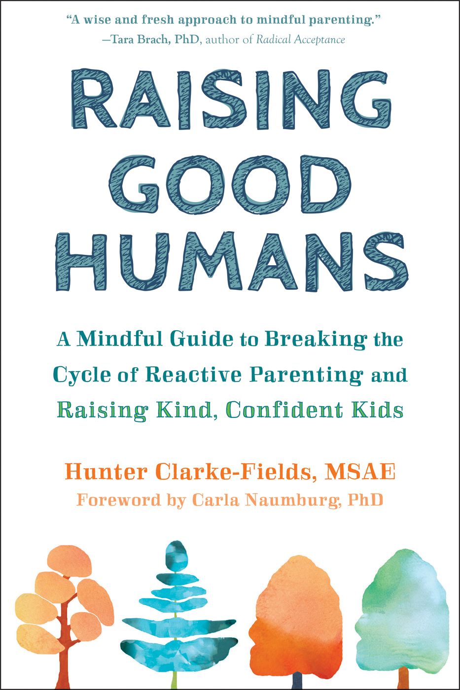 Raising Good Humans book