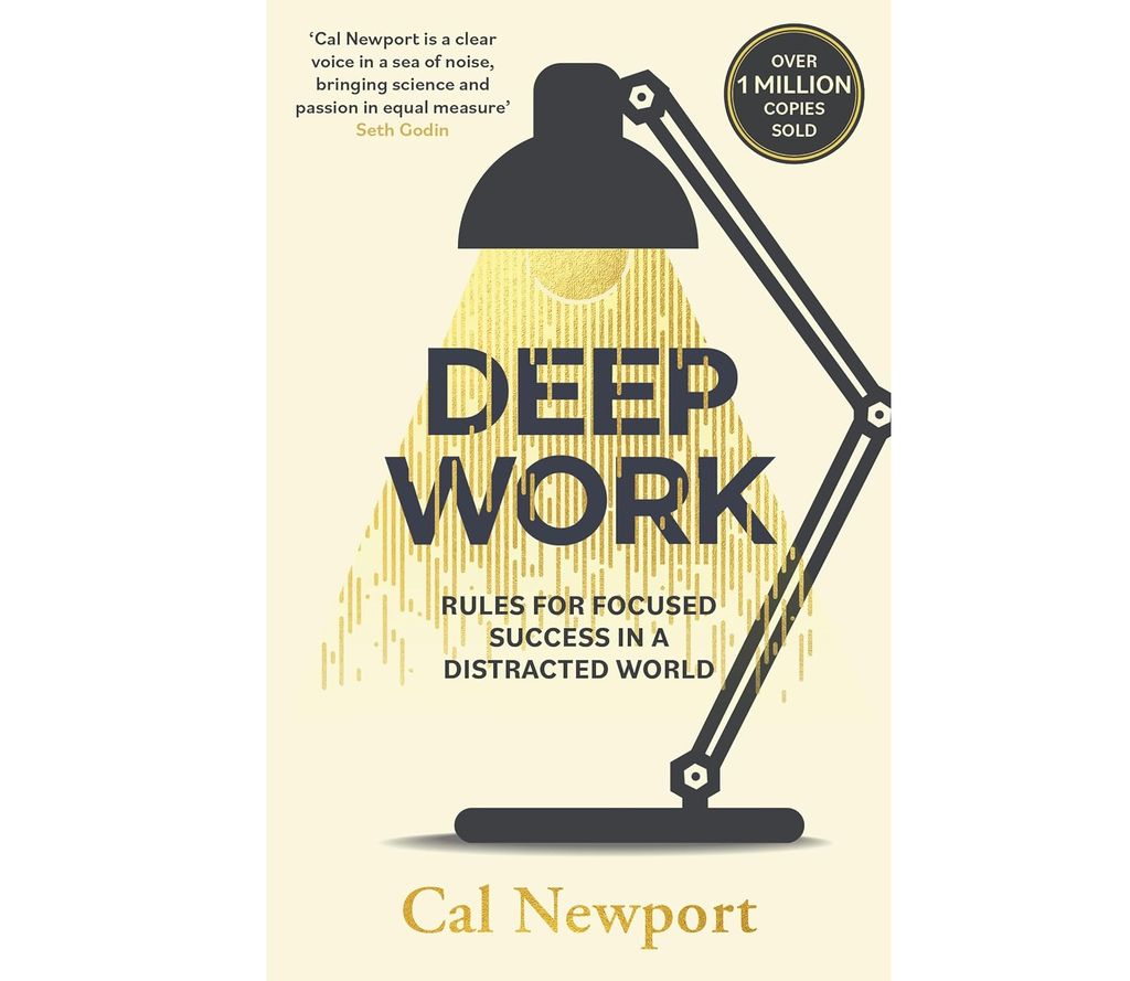Deep Work by Professor Cal Newport
