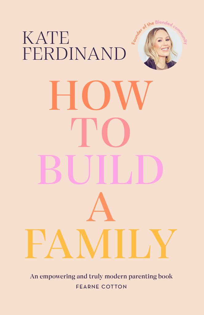 How to build a family by Kate Ferdinand
