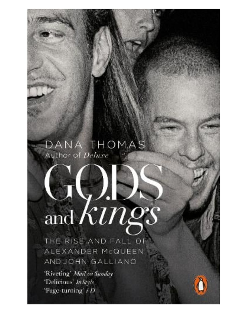 Dana Thomas - Dieu et King: Rise and Fall d'Alexander McQueen et John Galliano 