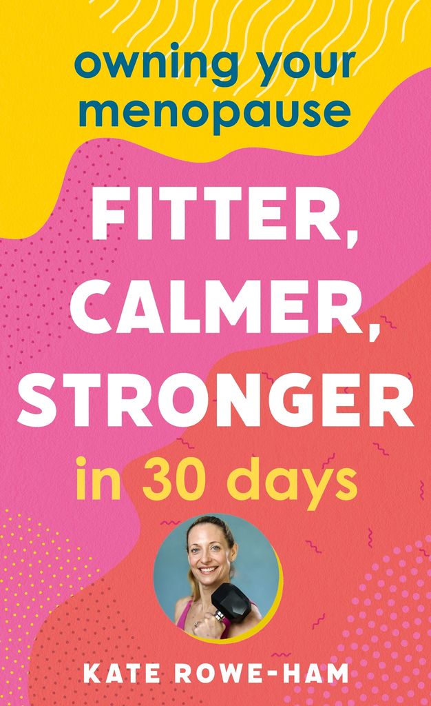 book cover of Owning Your Menopause: Fitter, Calmer, Stronger in 30 Days