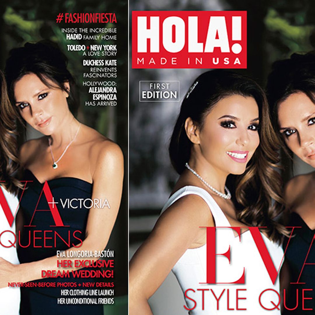 In a world exclusive, Eva Longoria and her best friend Victoria Beckham pose for the first print edition of HOLA! USA